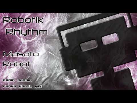 Brain Bangin - Funky House Mix by Masato Robot