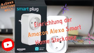 Einrichtung  der Amazon Alexa Smart Home  Steckdose Tutorial deutsch Amazon Smart Plug