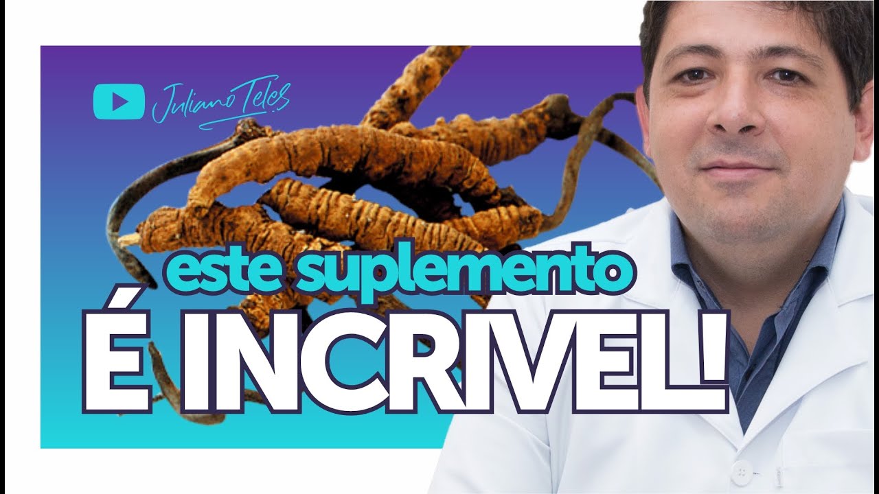 Este suplemento incrível - Cordyceps Sinensis -
