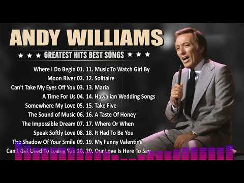Andy Williams Greatest Hits Full Album 50- Best Of Andy Williams Songs - Legendary Songs