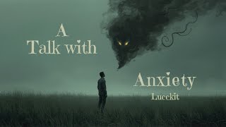 Download lagu LUCCKIT - A TALK WITH ANXIETY Prod.UNLUCKY mp3