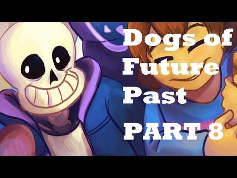 Dogs of Future Past Part 8 - English Dub (Undertale Comic Dub)