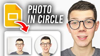 How To Make Photo Into Circle In Google Slides - Full Guide