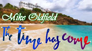 Mike Oldfield - The Time Has Come
