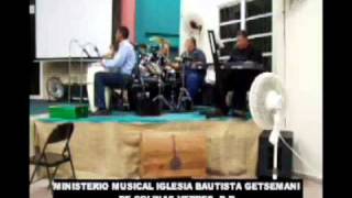 Min. Musical Iglesia Bautista Getsemani Colinas Verdes, P.R. 2011