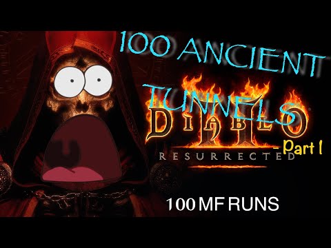 Diablo 2 - Resurrected 100 Ancient Tunnels MF Runs!!!!!!!!!! Part 1