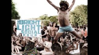 The Bright Light Social Hour - Detroit