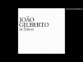 João Gilberto - Pra Que Discutir Com Madame 