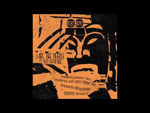 Wipe The Needle ft Alex Lattimore  - Enchanted (Original Mix) (Local Talk 2019)