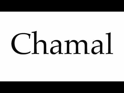 How to Pronounce Chamal