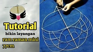 Tutorial//Cara membuat layangan ram raman mini 77cm//layangan khas banyuwangi[How to make a kite]