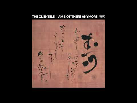 The Clientele - Claire's Not Real (Official Audio)