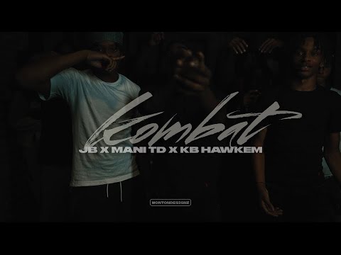 JB x Mani TD x Kb HawkEm - Kombat ( Official Music Video )