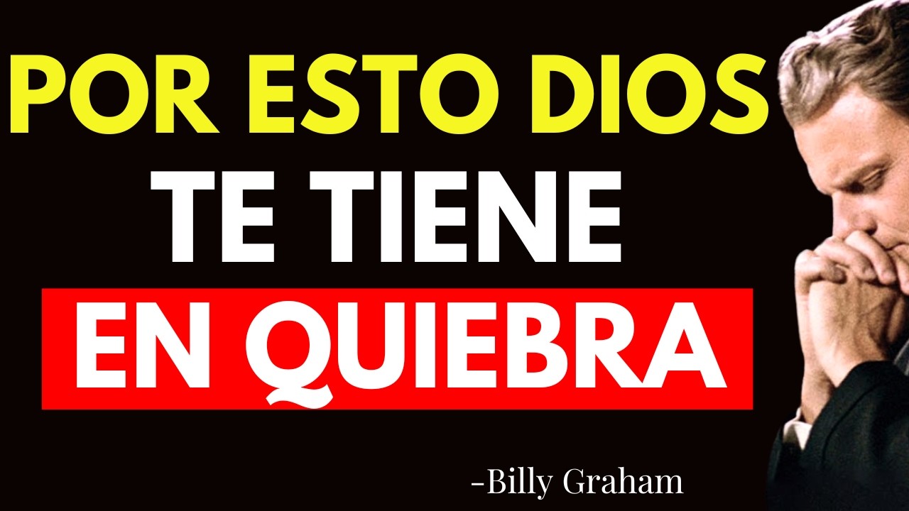 ¿Por qué DIOS permite Que sus ELEGIDOS tengan dificultades económicas? - Billy Graham