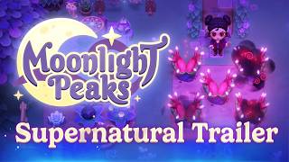 Moonlight Peaks - Supernatural Gameplay Trailer