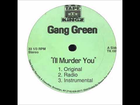 Gang Green Ft. Onyx - I'll Murder You Remix (Instrumental)