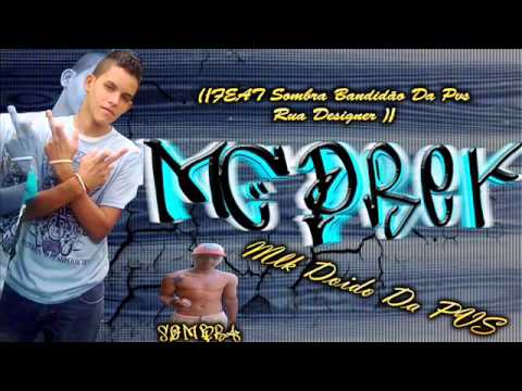 Mc Drek mlk doido Dispidida Da Favela feat  Sombra Bandidão