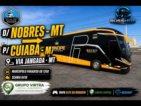 🚌 ETS2 Elite da Rodagem | Nobres-MT ➜ Cuiabá-MT via Jangada-MT | G8 1350 Scania K410