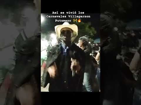 Así se vivió el Carnaval en Villagarzon Putumayo 🚧🔥❣️ - Yoncitox Motivado 🙊🍃 #viral #humor #elper
