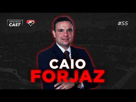 CAIO FORJAZ (CONSELHEIRO DE OPOSIÇÃO) | Arquibancast #55