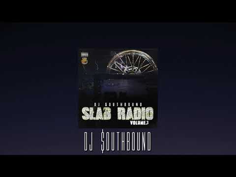 DJ Southbound - "SLAB Radio (Vol. 1)"