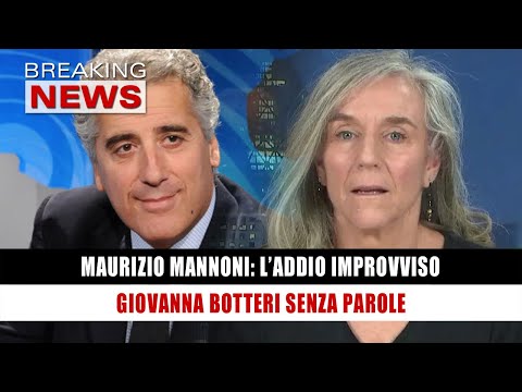 Maurizio Mannoni, The Sudden Farewell: Giovanna Botteri Speechless!