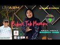 LIGA MUSIC ABM GRUP 7 ARIDA HIKMA BUKAN TAK MAMPU WONOMULYO POLMAN Dsmgrup