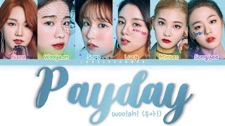 woo!ah! (우아!) – Payday (페이데이) Lyrics (Color Coded Han/Rom/Eng)