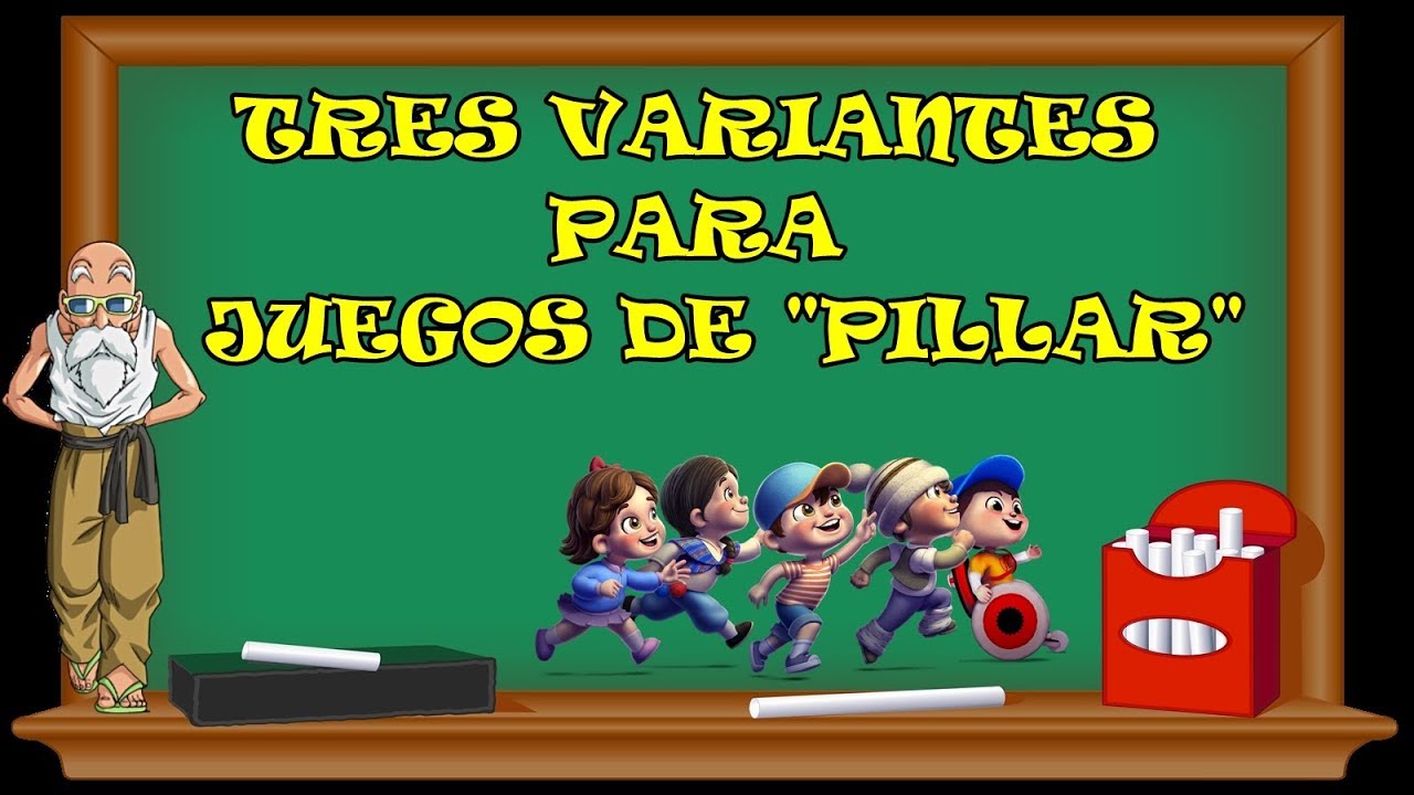 TRES VARIANTES para JUEGOS DE PILLAR - Educación Física