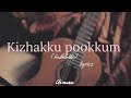 Kizhakku Pookkum Kalbilethi Song Lyrics
