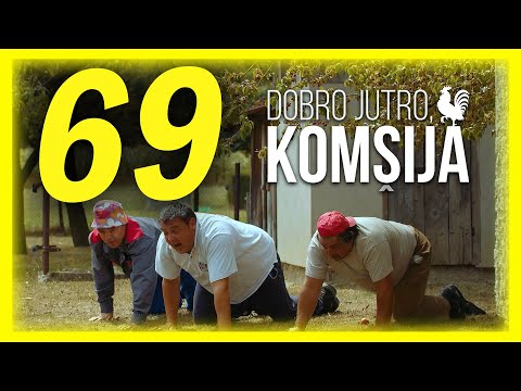 DOBRO JUTRO, KOMŠIJA - EPIZODA 69