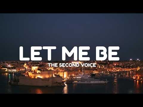 Let Me Be - The Second Voice (Lyrics)
