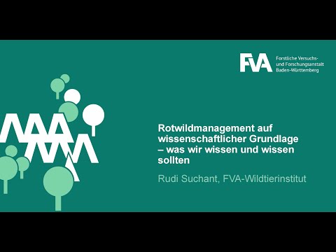 Rotwild-Management auf wissenschaftlicher Grundlage (Rudi Suchant, FVA) - Süddeutsche Rotwildtagung