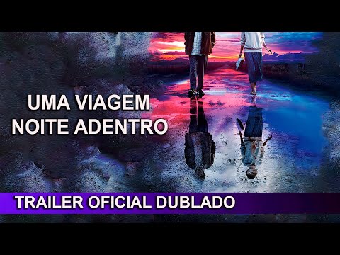 2021 Uma Viagem Noite Adentro (Dublado)