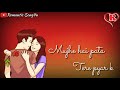 Teri Jhuki Nazar Whatsapp Status Video Romantic Song Video By SK Gupta
