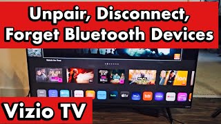 Vizio TV: How to Unpair, Disconnect, Forget Bluetooth Devices (headphones, earbuds, sound bar, etc