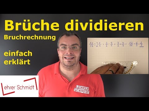 Brüche dividieren | Bruchrechnung - einfach erklärt | Lehrerschmidt