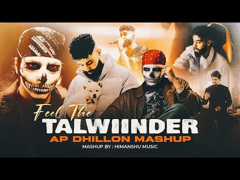 Feel The Talwiinder X Ap Dhillon Mashup 2025 | Tera Jeha X Haseen X All Night