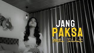 Download lagu MITHA TALAHATU - JANG PAKSA (LIRIK) | LIRIK LAGU mp3