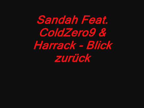 Sandah Feat. ColdZero9 & Harrack - Blick zurück (Albumvorgeschmack)