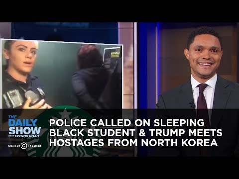 Police Called on Sleeping Black Student & Trump Meets Hostages from North Korea | The Daily Show