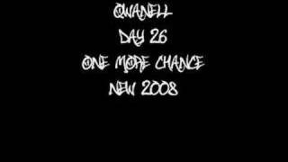 One More Chance - Qwanell (Day 26) *New 2008*