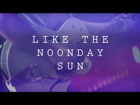 Video thumbnail for Like the Noonday Sun (Live)