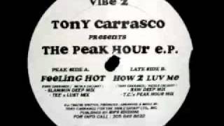Tony Carrasco - How 2 Luv Me (T.C.'s Peak Hour Mix)