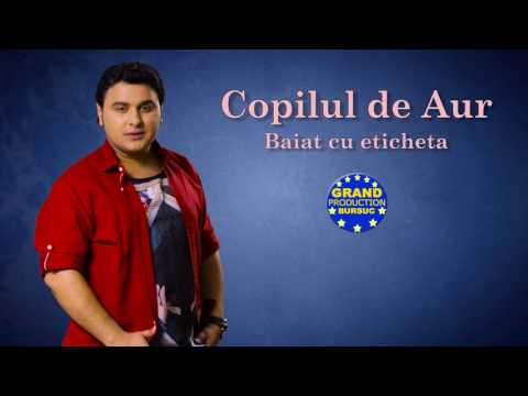Copilul de Aur - Baiat cu eticheta (Official Track)