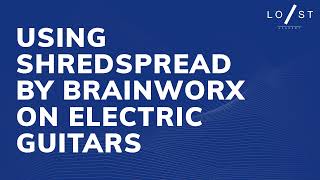 Video thumbnail for Using Shredspread by BrainWorx on Electric Guitars by Lost Stories Academy