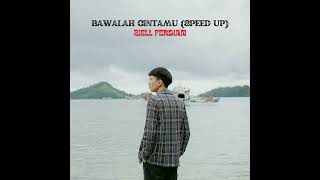 Download lagu Bawalah Cintamu ( Speed Up ) mp3