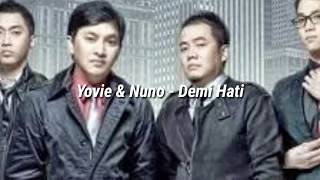 Download lagu Yovie & Nuno - Demi Hati (Lirik) mp3 Download lagu Yovie & Nuno - Demi Hati (Lirik) mp3