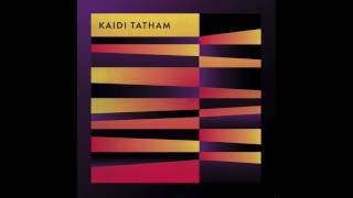 Kaidi Tatham - The Shadow Ain't Going Nowhere