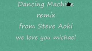 Dancing Machine (Steve Aoki remix)